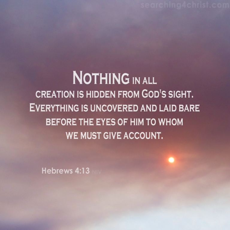 Hebrews 4:13 Nothing Hidden